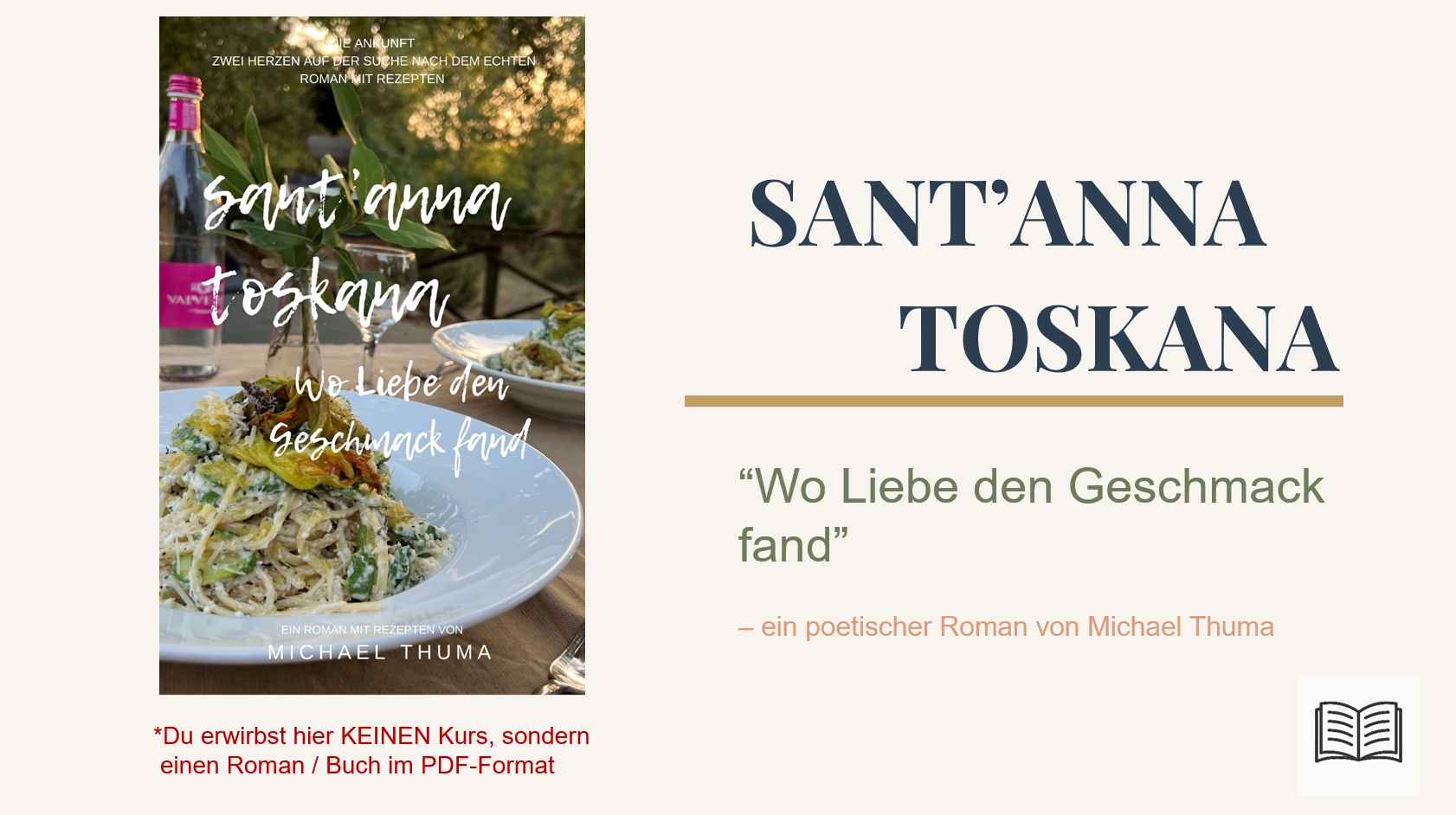 Buch – Roman / SANT’ANNA TOSKANA – „Wo Liebe Geschmack fand“