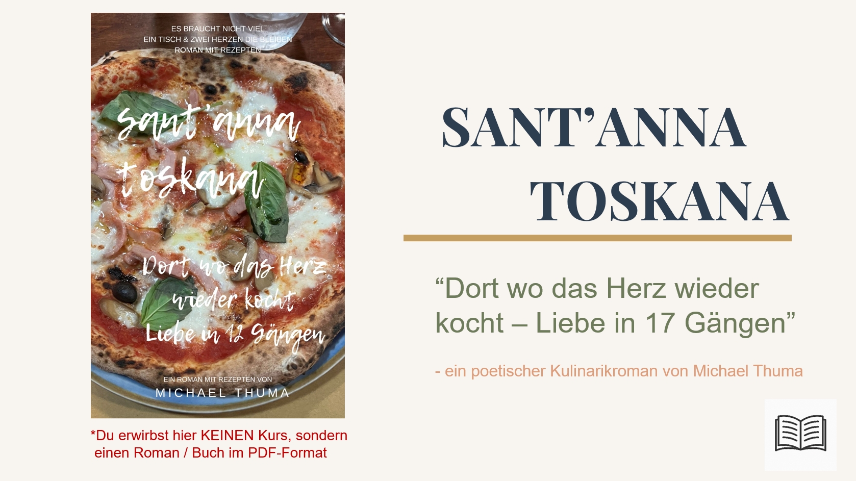 Buch – Roman / SANT’ANNA TOSKANA – „Dort wo das Herz wieder kocht – Liebe in 17 Gängen“